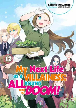 [My Next Life as a Villainess: All Routes Lead to Doom! Light Novel 12] • My Next Life as a Villainess · All Routes Lead to Doom! Volume 12
